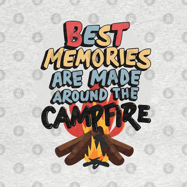 Campfire Memories Adventure Artwork, Camping Lovers Gift by WEARWORLD